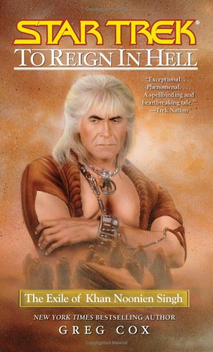 To Reign in Hell: The Exile of Khan Noonien Singh (2006) by Greg Cox