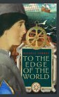 To the Edge of the World (2007) by Michele Torrey