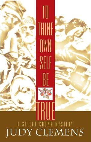 To Thine Own Self Be True (2006) by Judy Clemens