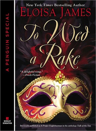 To Wed a Rake (2005) by Eloisa James