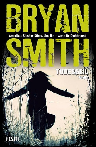 Todesgeil (2012) by Bryan Smith