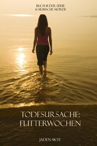 Todesursache: Flitterwochen (2000) by Jaden Skye