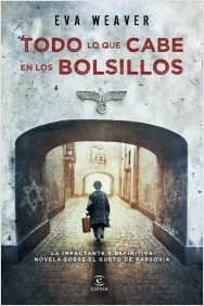 Todo lo que cabe en los bolsillos (2012) by Eva Weaver