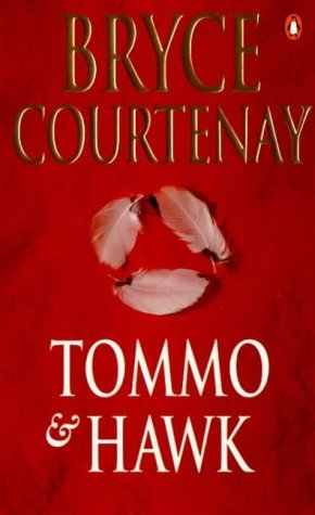 Tommo and Hawk (1998) by Bryce Courtenay