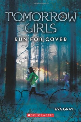 Tomorrow Girls #2: Run For Cover (2011) by Eva Gray