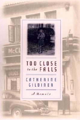 Too Close to the Falls (2002) by Catherine Gildiner