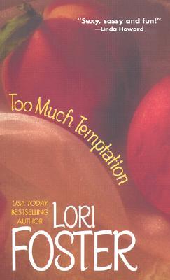 Too Much Temptation (2003) by Lori Foster