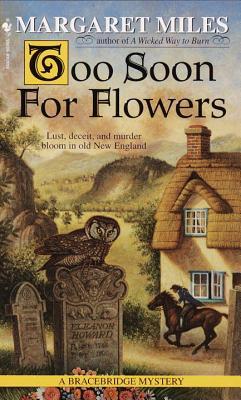 Too Soon for Flowers (1999) by Margaret Miles