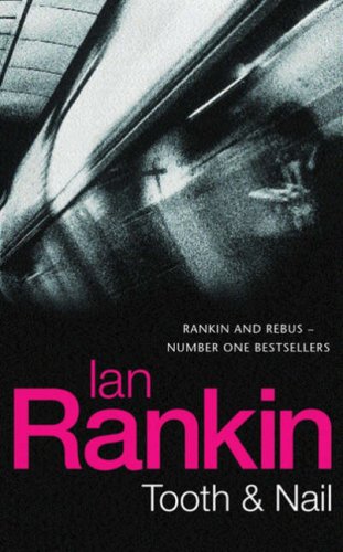 Tooth and Nail (1998) by Ian Rankin
