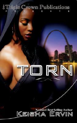 Torn (Triple Crown Publications Presents) (2007) by Keisha Ervin