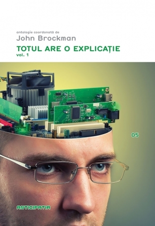 Totul are o explicatie (vol.1) (2013) by John Brockman