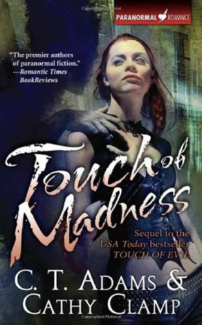Touch of Madness (2007) by C.T. Adams