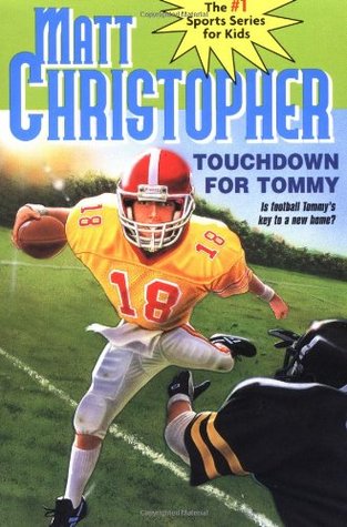 Touchdown for Tommy (Sports Classics) (1985) by Matt Christopher