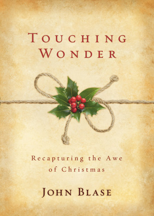 Touching Wonder: Recapturing the Awe of Christmas (2009)