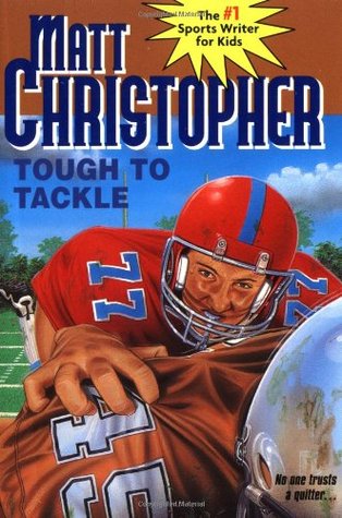 Tough to Tackle (1987) by Matt Christopher