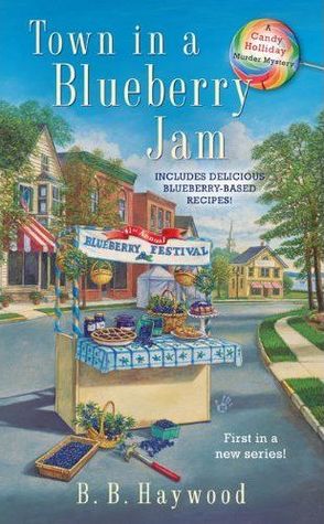 Town in a Blueberry Jam (2010) by B.B. Haywood