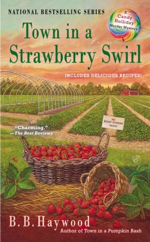 Town in a Strawberry Swirl (2014) by B.B. Haywood