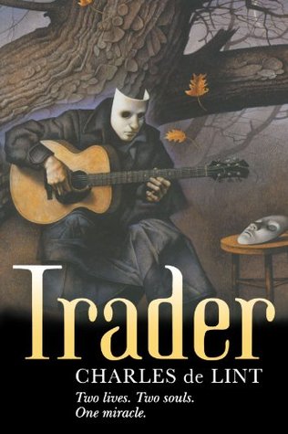 Trader (2005) by Charles de Lint
