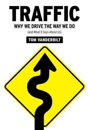 Traffic: Why We Drive the Way We Do (and What It Says About Us) (2008)