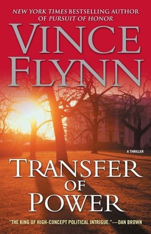 Transfer of Power (2005) by Vince Flynn