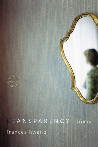 Transparency: Stories (2007) by Frances Hwang