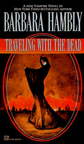 Traveling with the Dead (1996) by Barbara Hambly