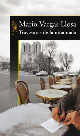 Travesuras de la niña mala (2006) by Mario Vargas Llosa
