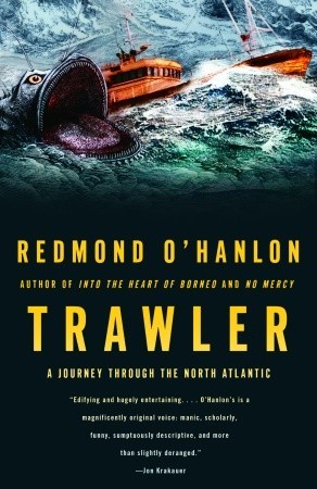 Trawler: A Journey Through the North Atlantic (2006) by Redmond O'Hanlon