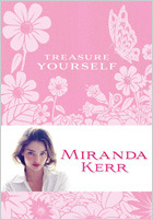 Treasure Yourself: Power Thoughts for My Generation (2010) by Miranda Kerr