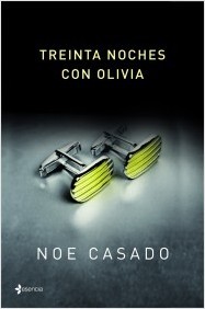 Treinta noches con Olivia (2012) by Noe Casado