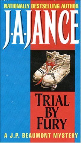 Trial by Fury (1986) by J.A. Jance