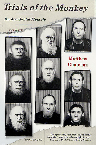 Trials of the Monkey: An Accidental Memoir (2002) by Matthew Chapman