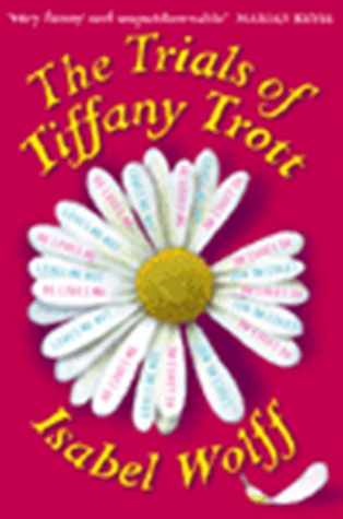 Trials of Tiffany Trott (1999) by Isabel Wolff