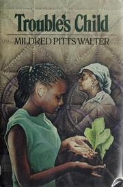 Trouble's Child (1985) by Mildred Pitts Walter