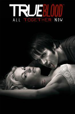 True Blood Volume 1: All Together Now (2013) by Alan Ball