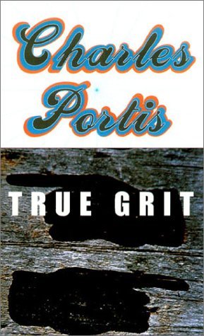 True Grit (2002) by Charles Portis