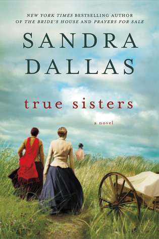 True Sisters (2012) by Sandra Dallas