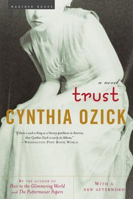 Trust: A Novel (2004) by Cynthia Ozick