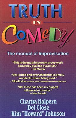 Truth in Comedy: The Manual for Improvisation (1994) by Kim Howard Johnson