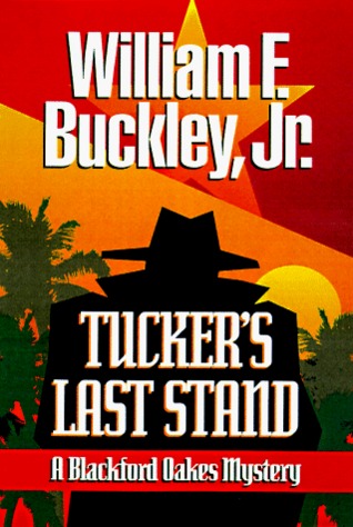 Tucker's Last Stand (1998) by William F. Buckley Jr.