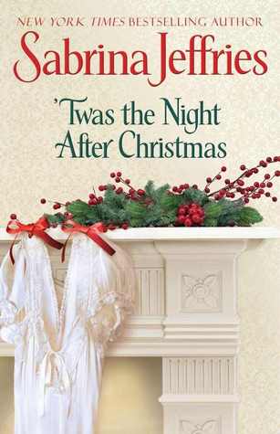 'Twas the Night after Christmas (Hellions of Halstead Hall, #6) (2012)