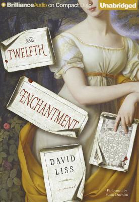 Twelfth Enchantment, The (2011) by David Liss
