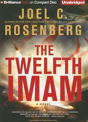 Twelfth Imam, The: A Novel (2010) by Joel C. Rosenberg