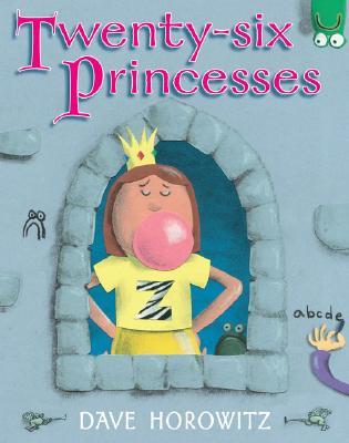 Twenty-six Princesses: An Alphabet Story (2008) by Dave Horowitz