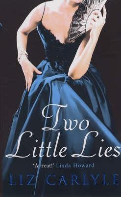 Two Little Lies (2005) by Liz Carlyle