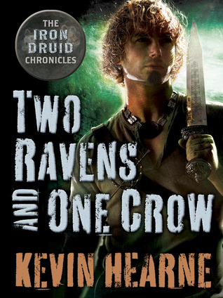 Two Ravens and One Crow (2012) by Kevin Hearne