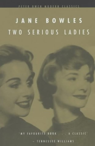 Two Serious Ladies (2003) by Jane Bowles