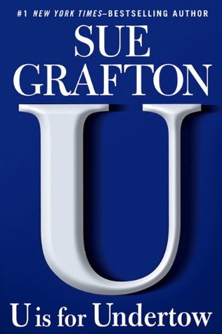 U is for Undertow (2009) by Sue Grafton
