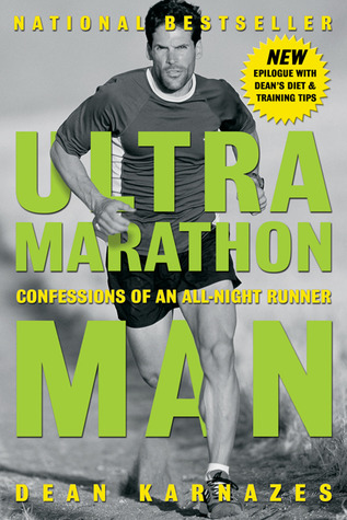 Ultramarathon Man: Confessions of an All-Night Runner (2006) by Dean Karnazes