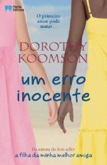 Um Erro Inocente (2010) by Dorothy Koomson